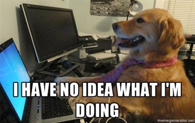 I have no idea what I&#39;m doing. – Whatever Trevor