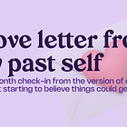 a love letter from my past self