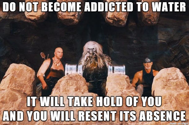 Immortan Joe water addiction