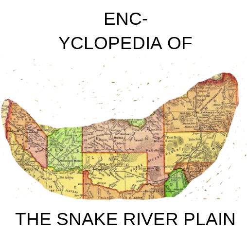 Encyclopedia of the Snake River Plain