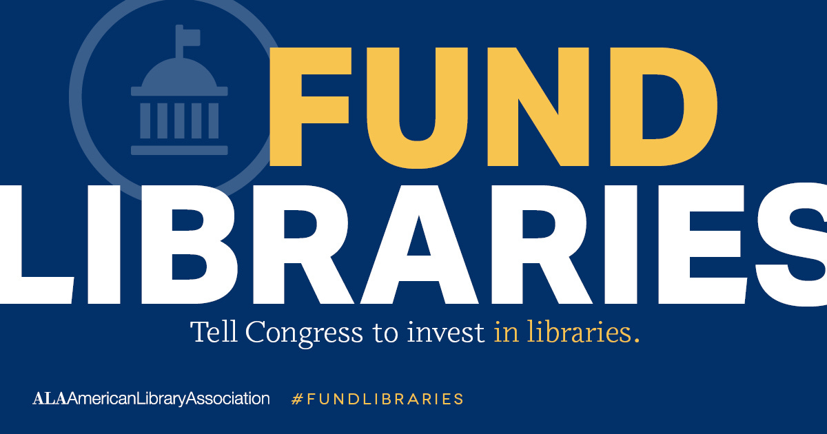 Text states: Fund libraries. Tell Congress to invest in libraries.