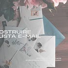Come costruire la tua lista e-mail