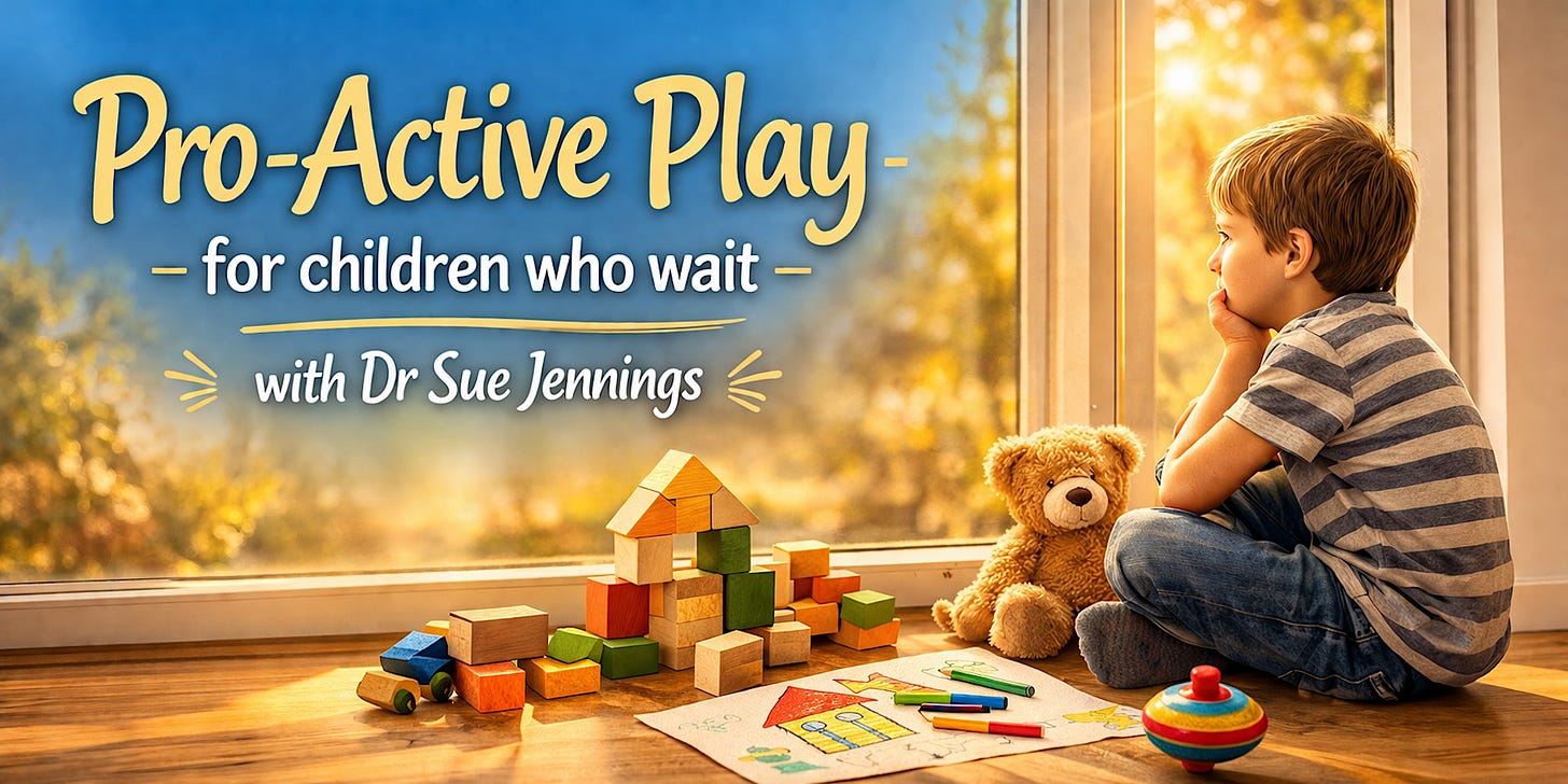 Pro-Active Play - for children who wait