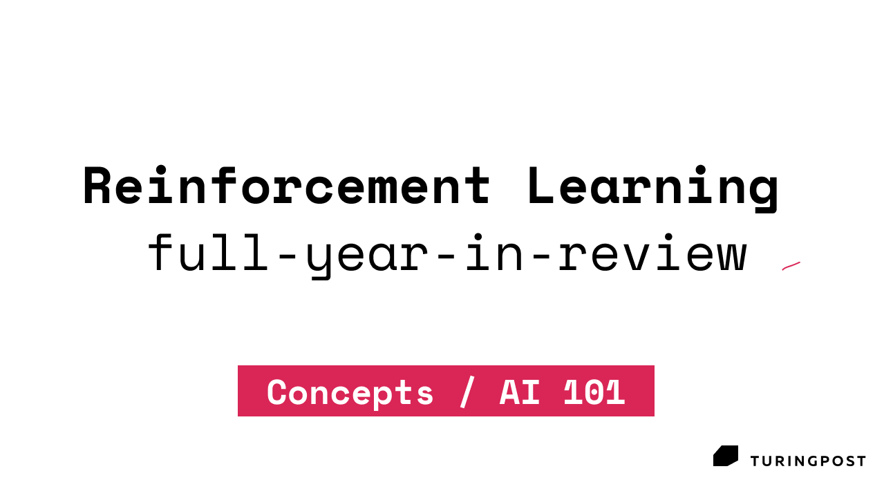 AI 101: The State of Reinforcement Learning in 2025