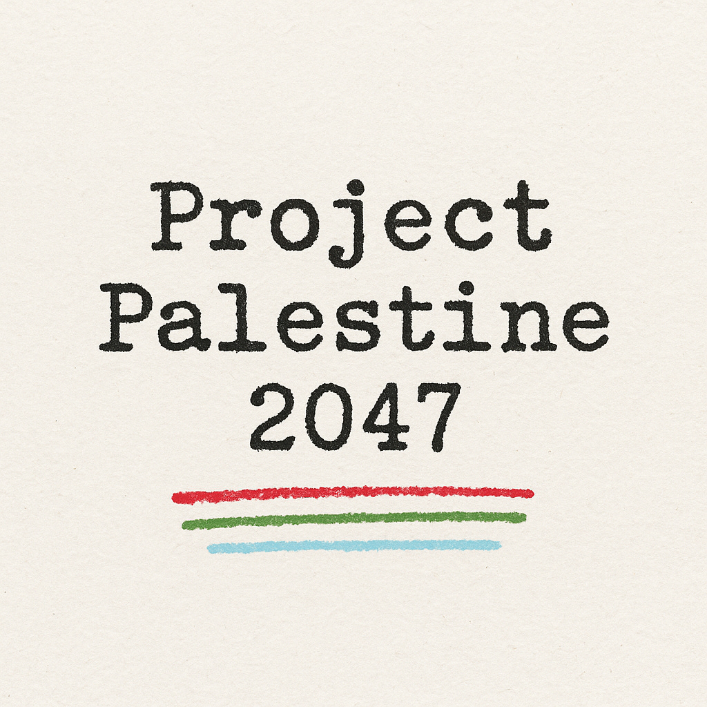 Project Palestine 2047
