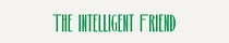 The Intelligent Friend