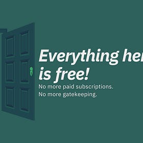 I’m taking the no-paid-subscribers road (Why, you ask?)