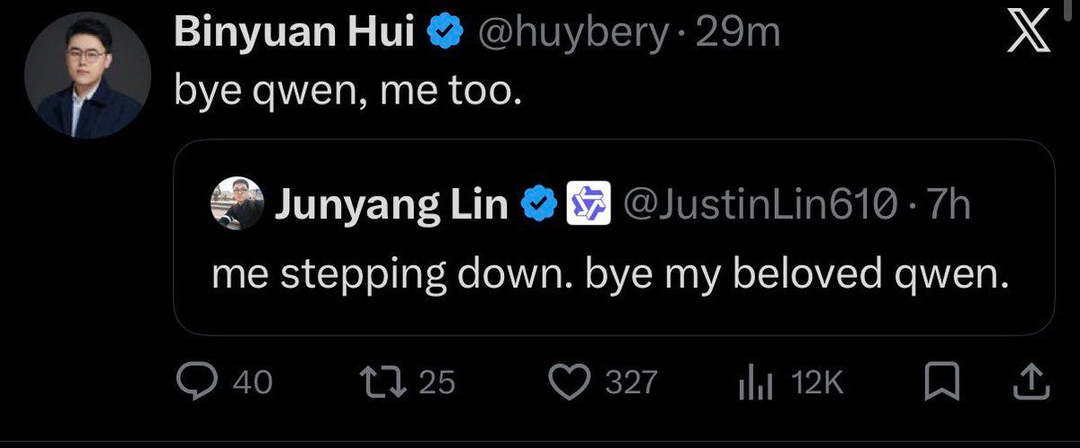 🚨 QWEN-CODE LEAD EXITS ALIBABA HOURS AFTER TECH LEAD KICKED >Junyang Lin:  “bye my beloved qwen” >Binyuan Hui: “bye qwen, me too” Both technical  leaders gone it's qwover