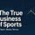 The True Business of Sports