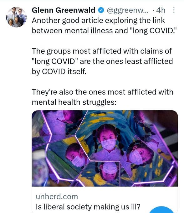 Image Glenn Greenwald tweet proclaiming "long COVID" is fake and actually invented by "liberal society" according to an Unherd oped Image Glenn Greenwald tweet proclaiming "long COVID" is fake and actually invented by "liberal society" according to an Unherd oped