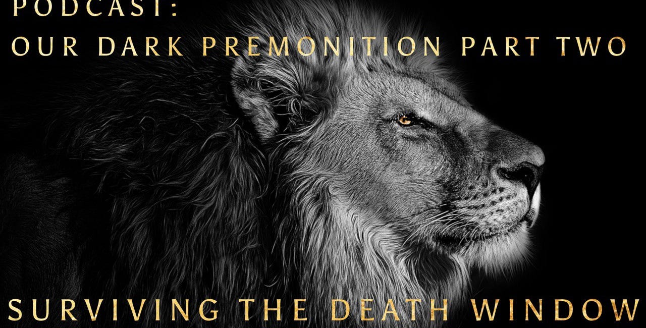 Podcast: Our Dark Premonition Part Two: Surviving The Death Window