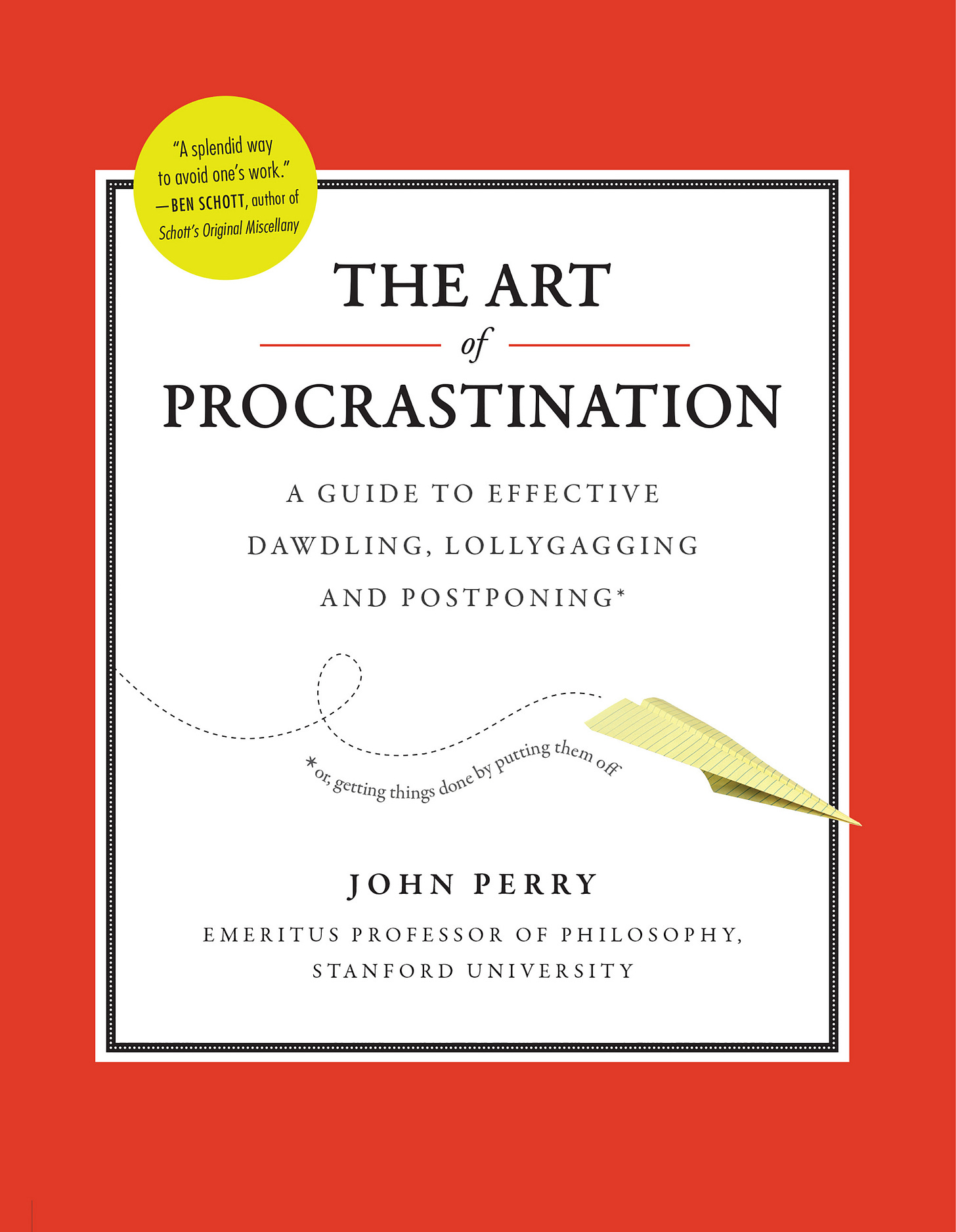 The Art of Procrastination by John Perry | Hachette Book Group