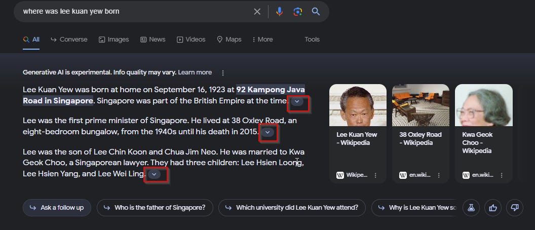 SGE generated response to the query states that Lee Kuan Yew was born at home on September 16, 1923 at 92 Kampong Java Road in Singapore. Singapore was part of the British Empire at the time.