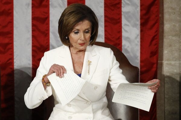House Speaker Nancy Pelosi of Calif., tears her copy of President Donald Trump's s State of the Union address after he delivered it to a joint session of Congress on Capitol Hill in Washington, Tuesday, Feb. 4, 2020. (AP Photo/Patrick Semansky) House Speaker Nancy Pelosi of Calif., tears her copy of President Donald Trump's s State of the Union address after he delivered it to a joint session of Congress on Capitol Hill in Washington, Tuesday, Feb. 4, 2020. (AP Photo/Patrick Semansky)