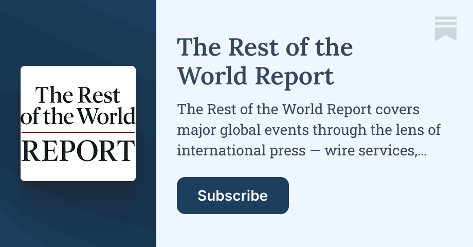 The Rest of the World Report | Rudy Martinez | Substack