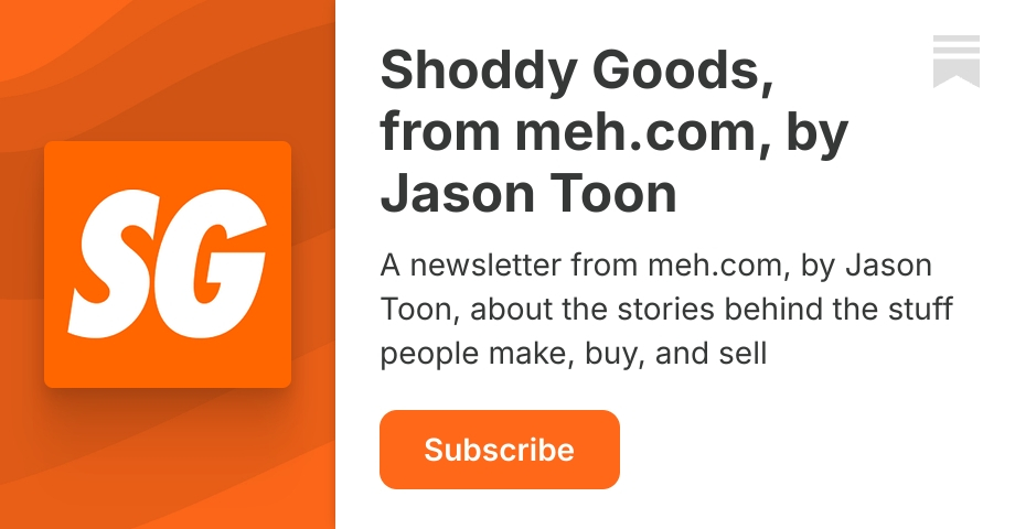About - Shoddy Goods, from meh.com, by Jason Toon