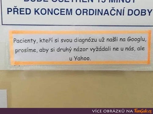 Pacienty, kteří si svou diagnózu už našli na Googlu,...