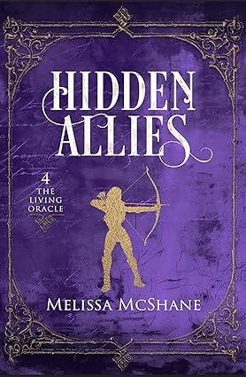 Hidden Allies: The Living Oracle, Book 4