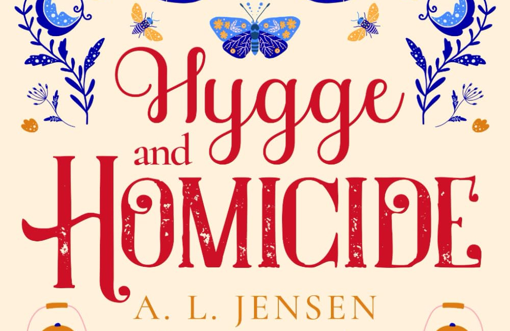 Getting Cozy with A.L Jensen’s Hygge and Homicide