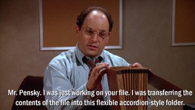 meme: george costanza working on the penske file