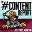 The Content Report, By Vince Mancini