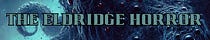 The Eldridge Horror