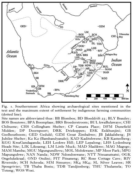tlantic 
ZD*s 
CHI 
Indian 
Ocean 
Fig. Africa sim•ing sites 
text the extent of by fming 
(dotted 
Site BB BD 23 ; BLY ; 
BOS Bomtswe; BPA BRS BUL kwaBulawayo; CHI 
CHS Collinghm Shelter; CP Cmasta Plm-e; DFM 
Midden ; DP ; DR K ; ESK Esikhumjim ; GB 
GED Geduld; GZM Great J B Jakkalslu•rg; JS 
Slu•lter; K2 K2 KAD KB Kasteellu•rg; 
KGG ; LEH Hill ; LEP Ixpalong; LEIS 
Site; 1.1K Likmeng; L.M Little Muck; MAD Madikwe; MAG Magogo; 
MAM MGU MOL MP Park; MPG 
NAN N mda; NOW N WI" N tsmatsatsi; OGK 
Ongelukskrnl ; OND Omiini; PIT Pitsmg; RC Cottage Cave; RIV 
SCH SIM SK4 SK4; SL Silver SR 
TB TDB THU TO 
Toteng; WOS 