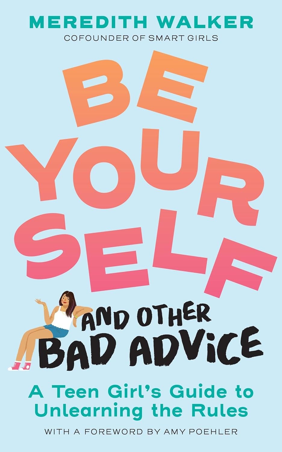 Be Yourself and Other Bad Advice by Meredith Walker - book cover