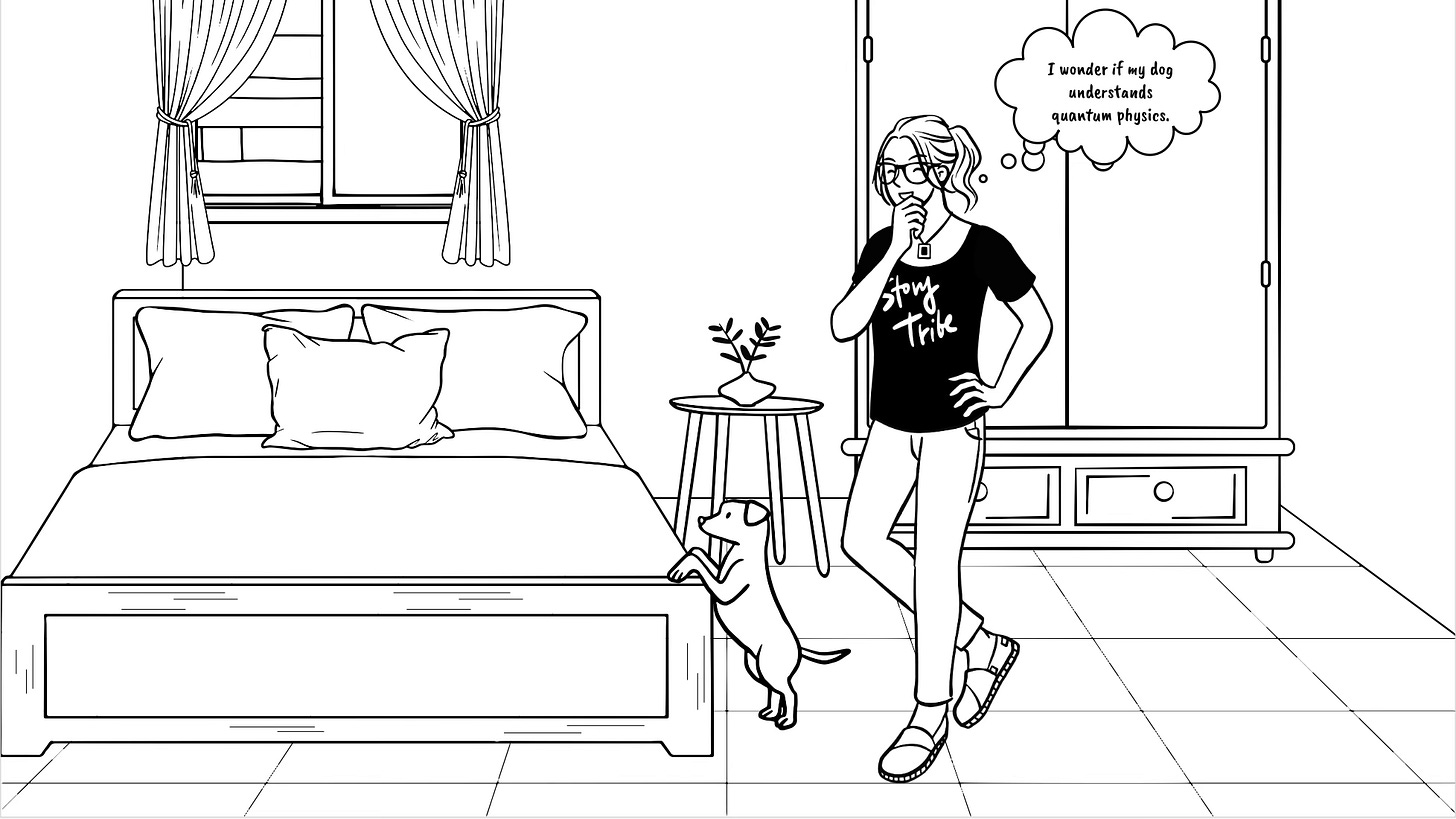 A playful black-and-white illustration of a person standing beside a bed, thoughtfully considering, while their dog stands on hind legs with paws on the bed, seemingly eager for attention. A thought bubble shows the person wondering if their dog understands quantum physics, adding a humorous touch to the scene.