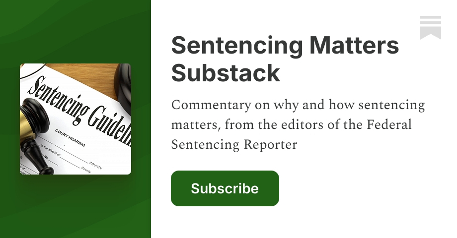 Sentencing Matters Substack | DAB | Substack