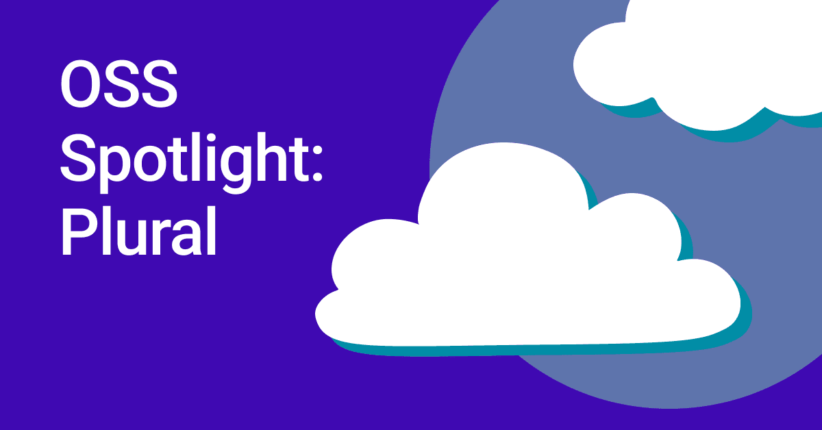 OSS Spotlight Plural OSS Spotlight Plural
