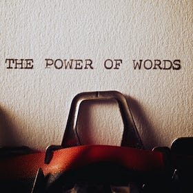The Power of Words