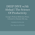 DEEP DIVE w/Ali Abdaal | The Science Of Productivity