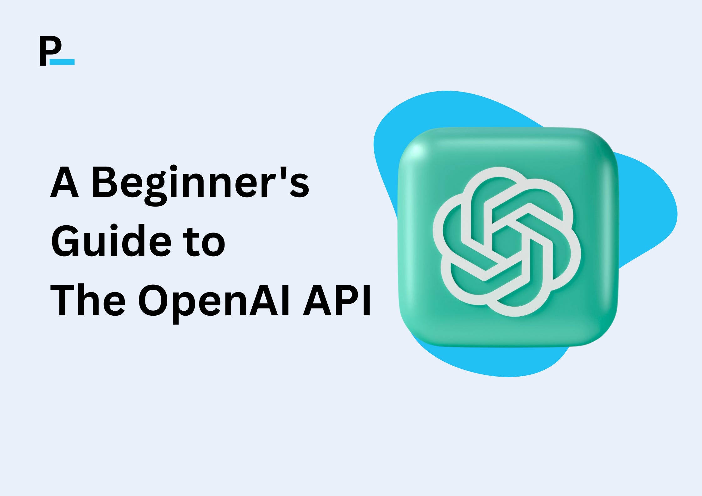 A Beginner's Guide to The OpenAI API - by Akhil Tiwari
