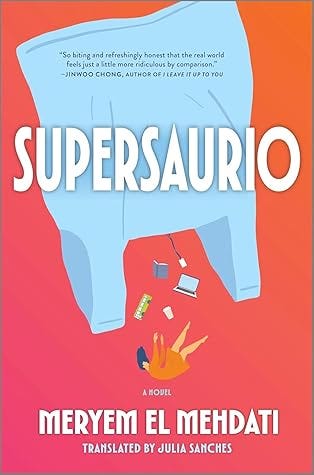 Supersaurio by Meryem El Mehdati, translated by Julia Sanches