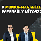 A munka-magánélet egyensúly mítosza (#58)