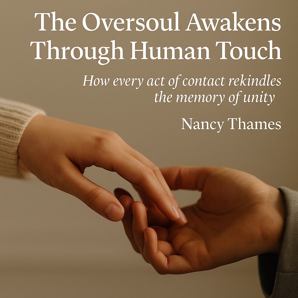 Touch Upon The Oversoul Awakens Through Human Touch