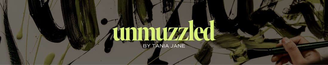 UNMUZZLED by Tania Jane