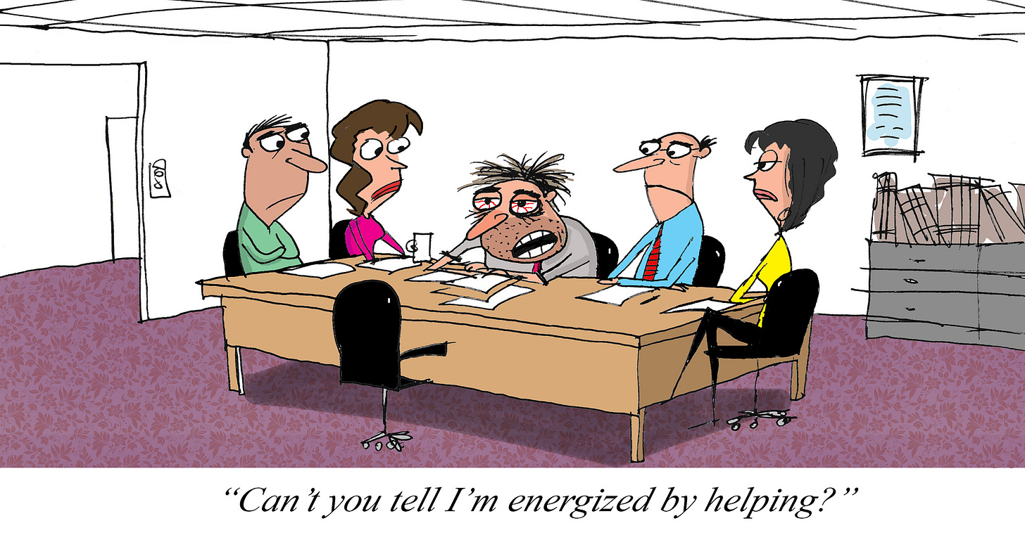 Cartoon of an exhausted, disheveled ENFJ (Protagonist) employee slumped over a conference table talking while coworkers look concerned, with a caption saying, “Can’t you tell I’m energized by helping?”