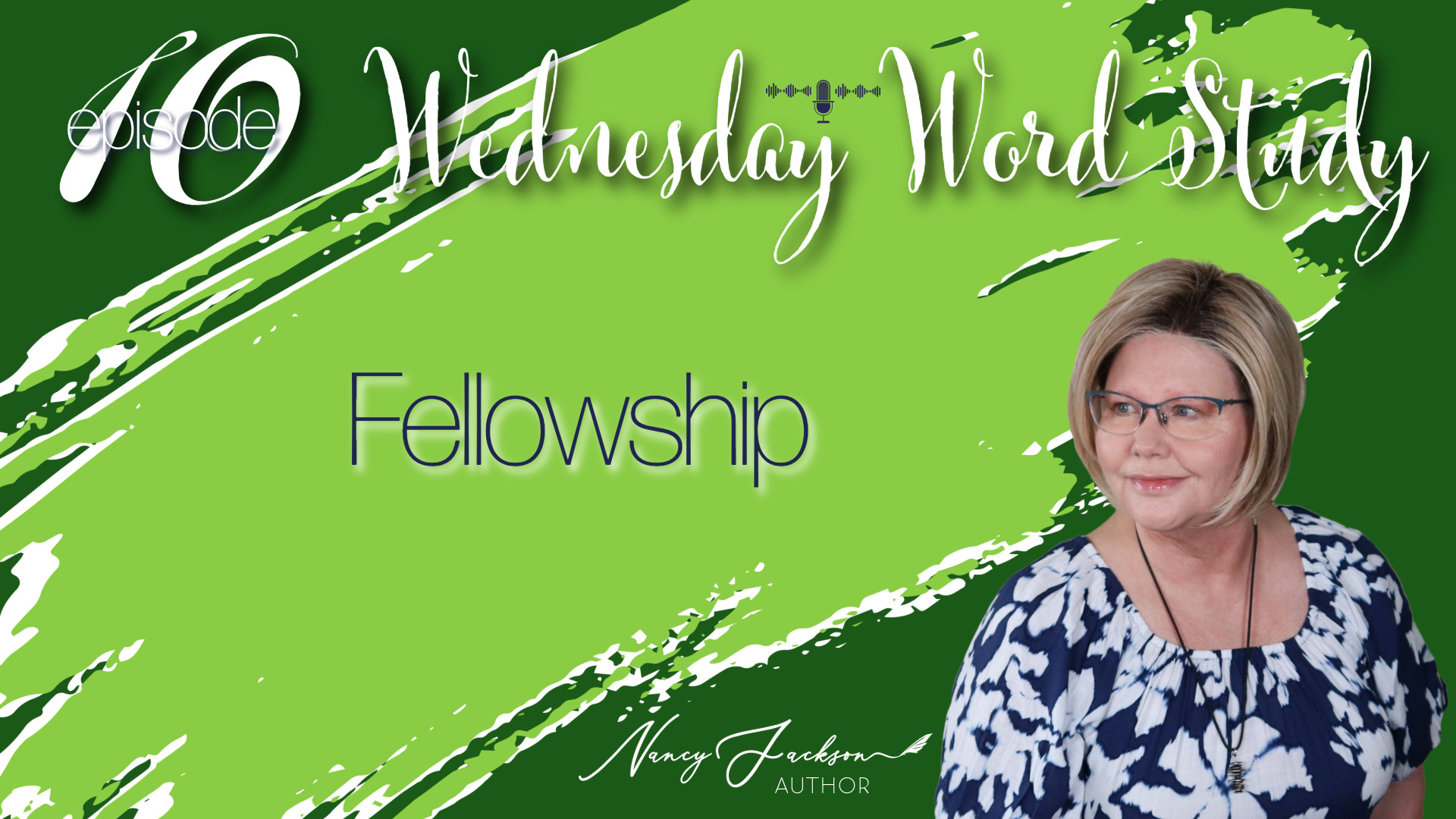 Wednesday Word Study - Fellowship - Episode 10