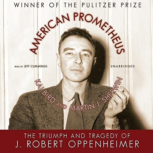 American Prometheus: The Triumph and Tragedy of J. Robert Oppenheimer ...