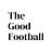 The Good Football