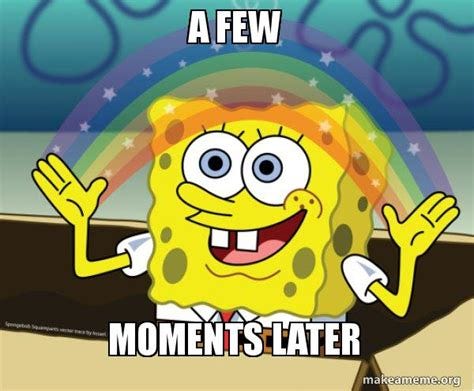 Gambar Spongebob A Few Moments Later - "A few moments later - Spongebob ...