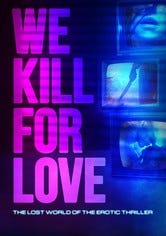 We Kill for Love