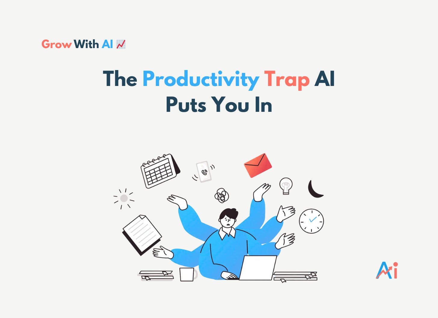 The Productivity Trap AI Puts You In - by Aniket Chhetri