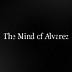 The Mind Of Alvarez