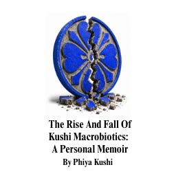 The Rise And Fall Of Kushi Macrobiotics: A Personal Memoir