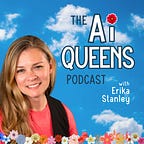 Ai Queens with Erika Stanley