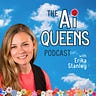 Ai Queens with Erika Stanley