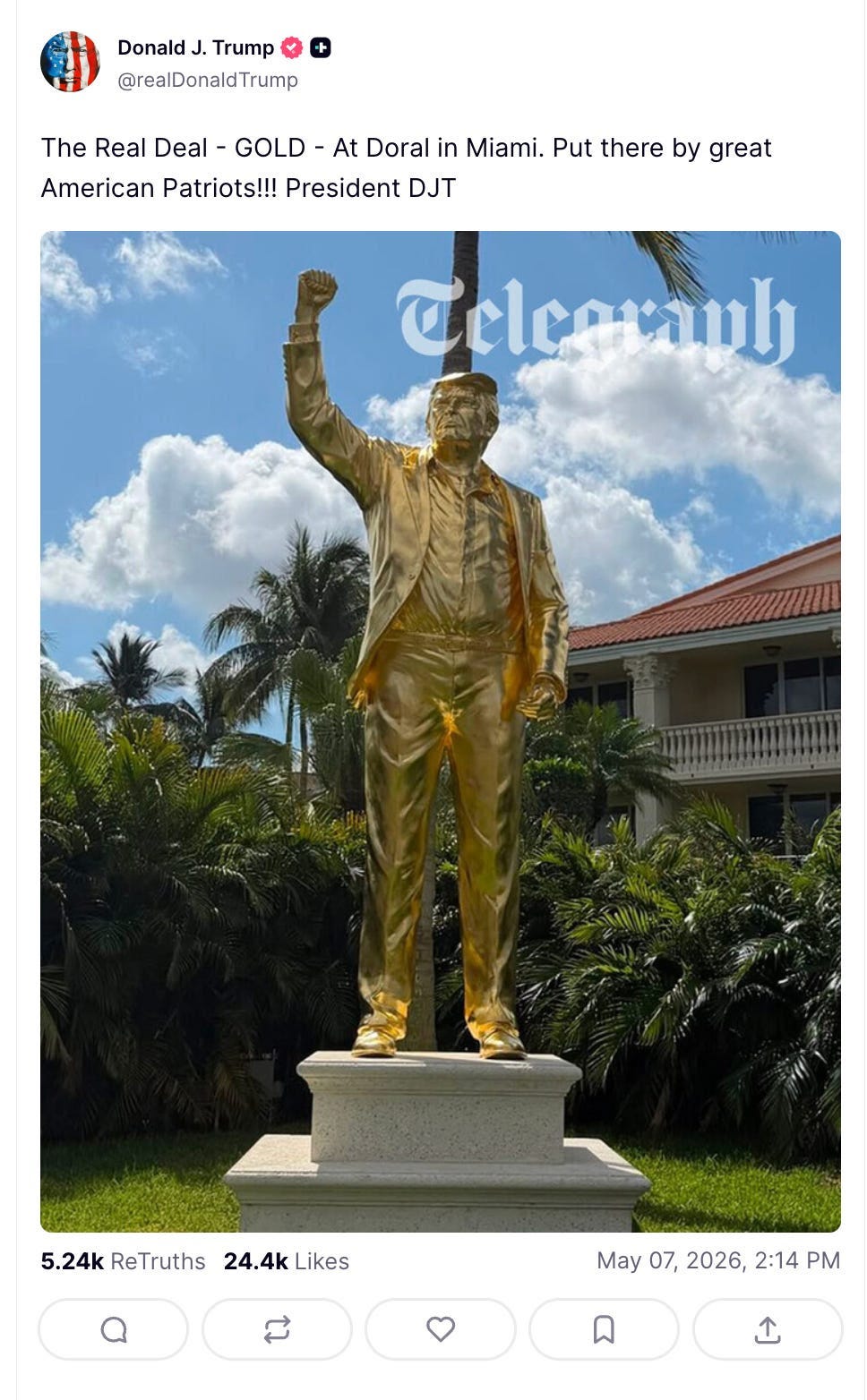Trump on Truth Social: “The Real Deal - GOLD - At Doral in Miami. Put there by great American Patriots!!!” Trump on Truth Social: “The Real Deal - GOLD - At Doral in Miami. Put there by great American Patriots!!!”